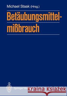 Betäubungsmittelmißbrauch Michael Staak 9783540191988 Springer - książka