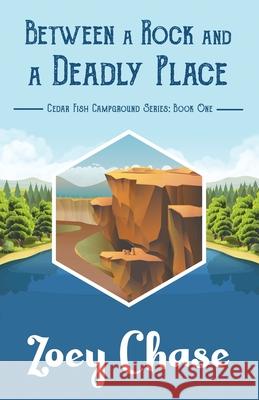 Between a Rock and a Deadly Place Chase Zoey Chase 9781951873011 Pages That Move - książka