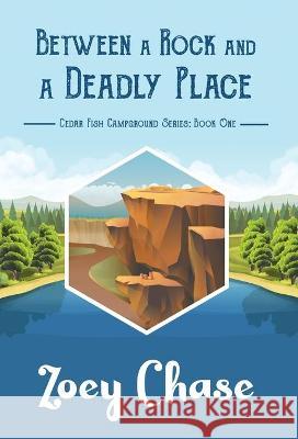 Between a Rock and a Deadly Place Zoey Chase 9781951873110 Pages That Move - książka