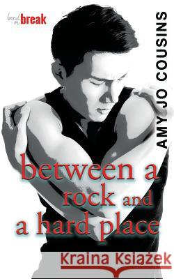 Between a Rock and a Hard Place Amy Jo Cousins 9781548254247 Createspace Independent Publishing Platform - książka