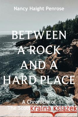 Between a Rock and a Hard Place: A Chronicle of The Scottish Brown Family Nancy Haigh 9781990543265 Nextgen Story: Custom Publishing - książka