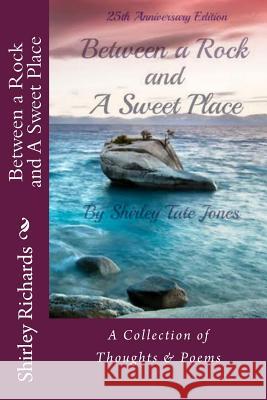 Between A Rock and a Sweet Place Jones, Shirley Tate 9781507715710 Createspace - książka