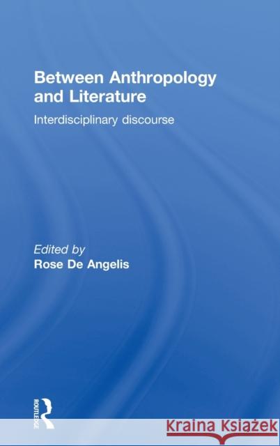 Between Anthropology and Literature Jerome Dokic Rose d Rose Angelis 9780415287142 Routledge - książka