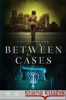 Between Cases W. R. Gingell 9780645131024 W.R. Gingell - książka