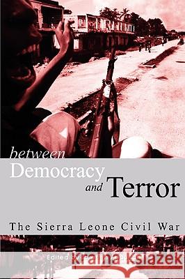 Between Democracy and Terror: The Sierra Leone Civil War Ibrahim Abdullah 9782869781238 CODESRIA - książka