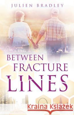 Between Fracture Lines Julien Bradley 9781634892254 Wise Ink - książka