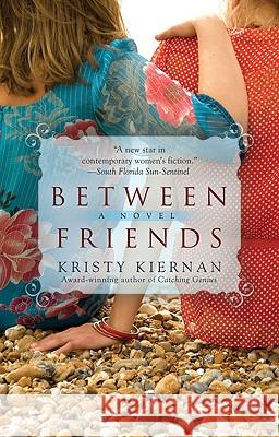 Between Friends Kristy Kiernan 9780425233474 Berkley Publishing Group - książka
