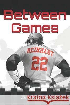 Between Games: The Real Drama Happens Off the Ball Diamond K. Rutherford 9781976813269 Independently Published - książka