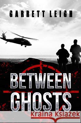 Between Ghosts Garrett Leigh 9781986762076 Createspace Independent Publishing Platform - książka