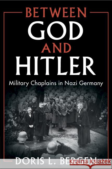 Between God and Hitler Doris L. (University of Toronto) Bergen 9781108720823 Cambridge University Press - książka