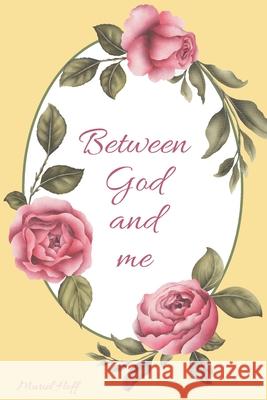 Between God and Me Muriel Hoff David Hoff 9780578960951 Burning Bush Card Company - książka