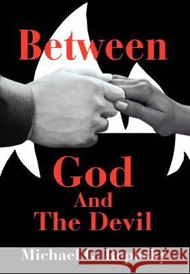 Between God And The Devil Michael G. Repasky 9780595656004 Writer's Showcase Press - książka