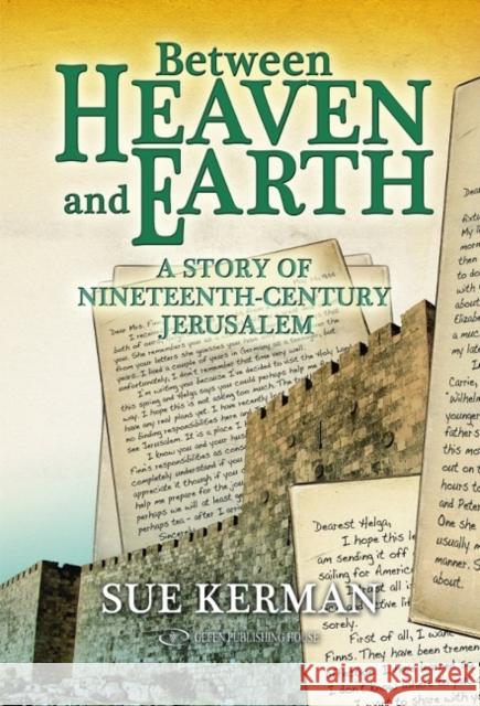 Between Heaven and Earth Kerman, Sue 9789652295163 Gefen Books - książka