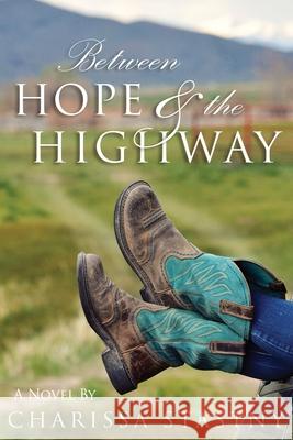 Between Hope & the Highway Charissa Stastny 9781948861007 Tangled Willow Press - książka