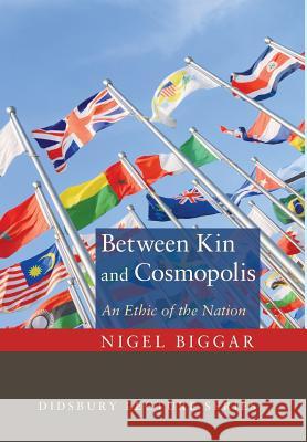 Between Kin and Cosmopolis Nigel Biggar 9781498205412 Cascade Books - książka