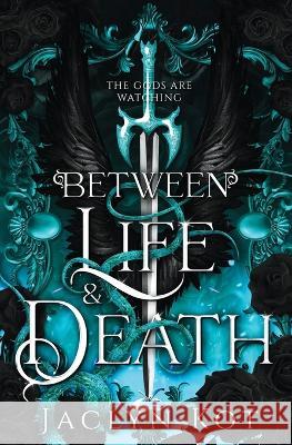 Between Life and Death Jaclyn Kot 9781738702206 Violet Griffin Publishing - książka
