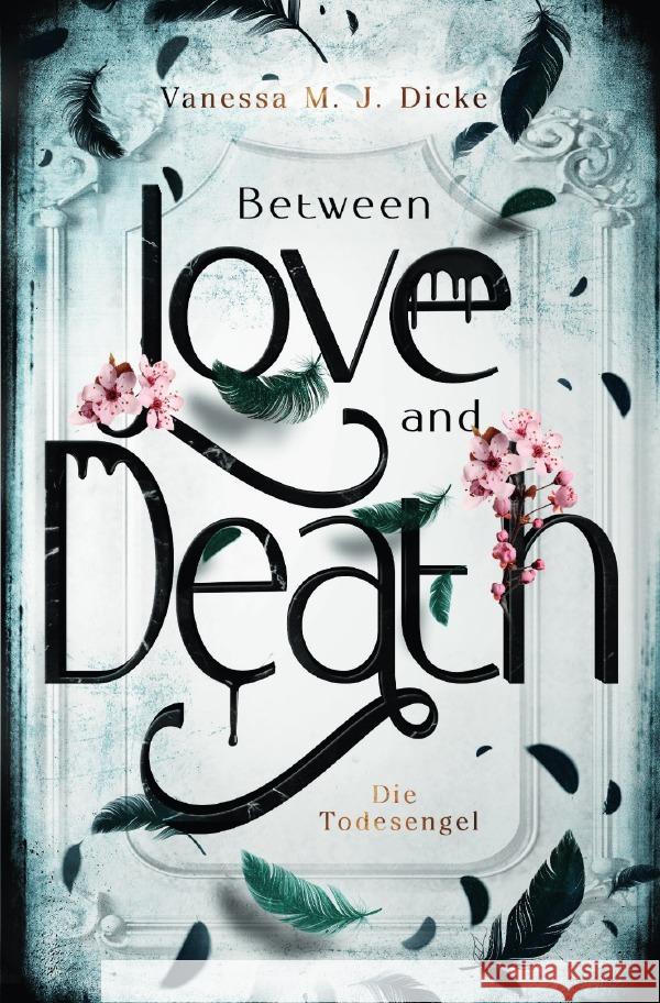 Between Love and Death Dicke, Vanessa M. J. 9783819039720 epubli - książka
