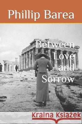 Between Love and Sorrow Phillip Barea 9798474424491 Independently Published - książka