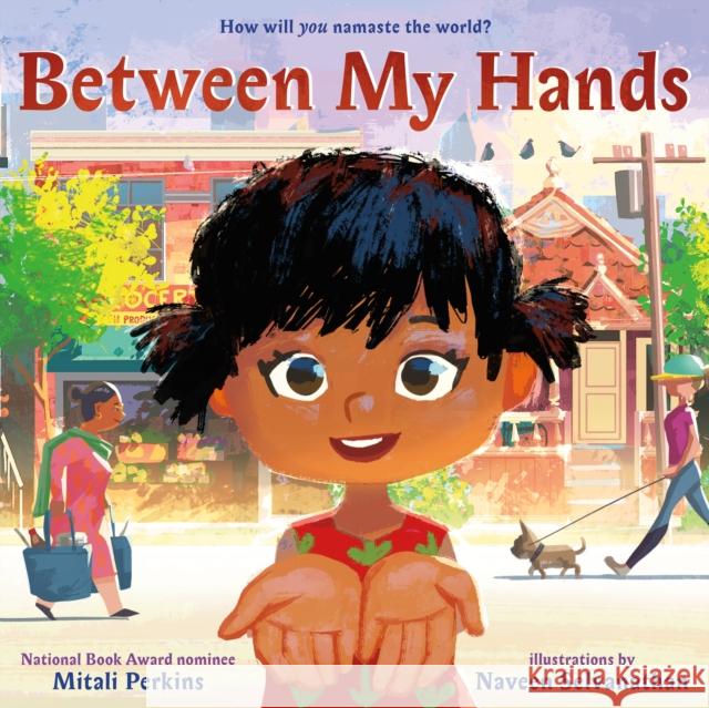 Between My Hands Mitali Perkins Naveen Selvanathan 9780374388980 Farrar, Straus and Giroux (Byr) - książka