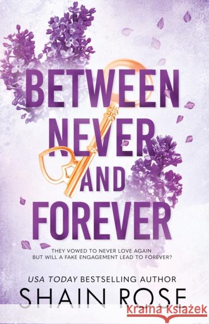 BETWEEN NEVER AND FOREVER: a dark romance from the Tiktok sensation and #1 bestselling author (Hardy Billionaires series) Shain Rose 9781399736695 Hodder & Stoughton - książka