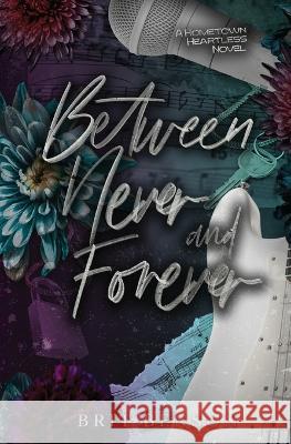 Between Never and Forever: Special Edition Cover Brit Benson   9798986051666 Brit Benson Books - książka