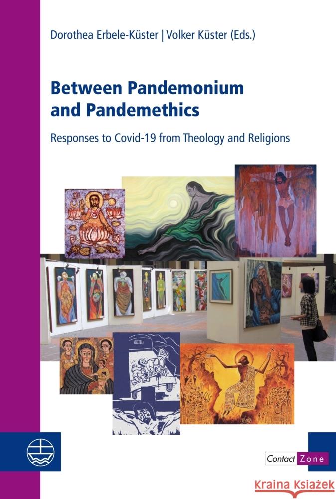 Between Pandemonium and Pandemethics: Responses to Covid-19 in Theology and Religions Dorothea Erbele-Kuster Volker Kuster 9783374070817 Evangelische Verlagsanstalt - książka