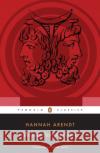 Between Past and Future: Eight Exercises in Political Thought Hannah Arendt Jerome Kohn 9780143104810 Penguin Putnam Inc