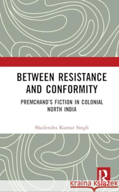 Between Resistance and Conformity Shailendra Kumar Singh 9781032859194 Taylor & Francis Ltd - książka