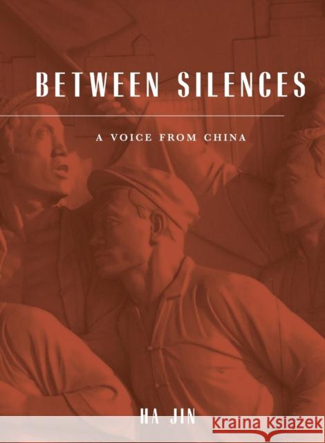 Between Silences: A Voice from China Ha Jin 9780226399874 University of Chicago Press - książka