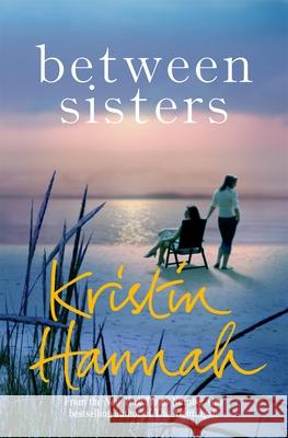 Between Sisters Hannah, Kristin 9781509835836 Pan Macmillan - książka