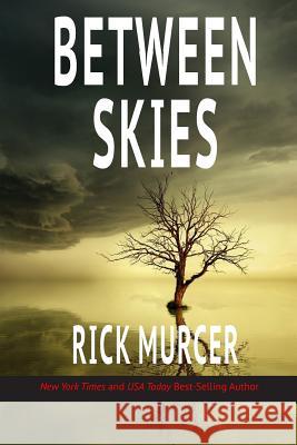 Between Skies Rick Murcer 9781790519576 Independently Published - książka