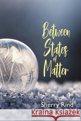 Between States of Matter Sherry Rind Shawn Avening 9781948461511 Poetry Box Select - książka