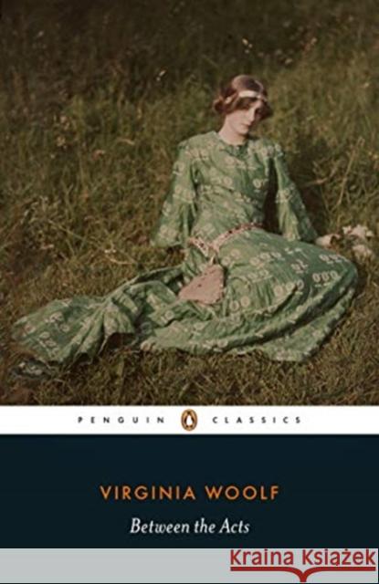Between the Acts Virginia Woolf Stella McNichol Gillian Beer 9780241372500 Penguin Books Ltd - książka