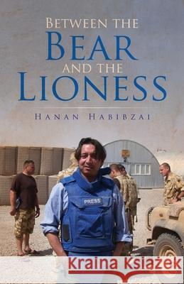 Between the Bear and the Lioness Hanan Habibzai 9781637673508 Booktrail Publishing - książka