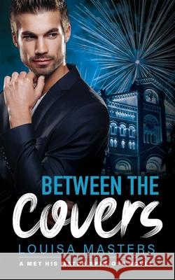 Between the Covers: A Met His Match Spin-off Louisa Masters 9780648337478 World of Words - książka