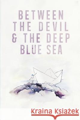 Between The Devil & The Deep Blue Sea Inch Chua 9780578145716 Altar Collective - książka