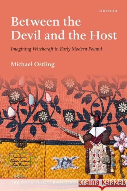 Between the Devil and the Host Ostling 9780198867111 OUP Oxford - książka