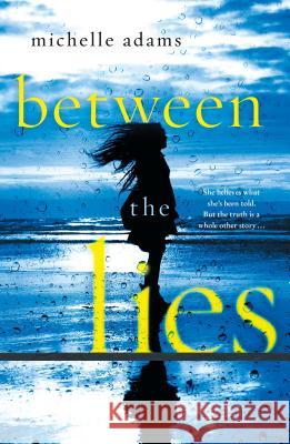 Between the Lies Michelle Adams 9781250308948 St. Martin's Griffin - książka