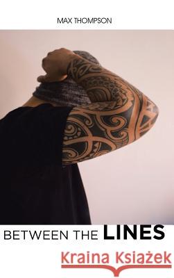 Between the Lines Max Thompson 9781524647544 Authorhouse - książka