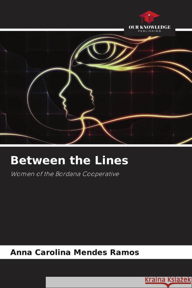 Between the Lines Mendes Ramos, Anna Carolina 9786208228484 Our Knowledge Publishing - książka