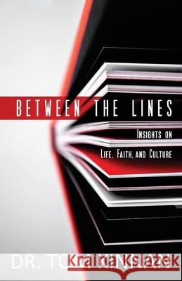 Between the Lines: Insights on Life, Faith, and Culture Tom Kinnan 9781977242181 Outskirts Press - książka