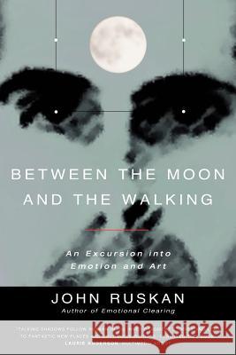 Between The Moon and The Walking Ruskan, John 9780962929519 R. Wyler & Co. - książka