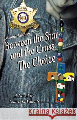 Between the Star and the Cross: The Choice Laura Valenti 9781732437111 Anewpress - książka