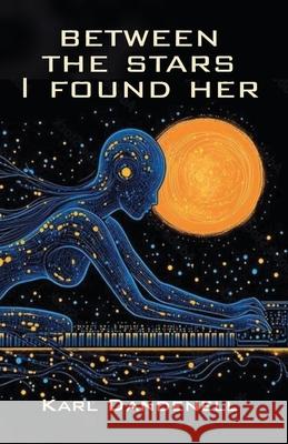 Between the Stars I Found Her Karl Dandenell 9781914417245 Wyldblood Press - książka