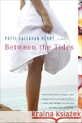 Between the Tides Patti Callahan Henry 9780451221148 New American Library - książka