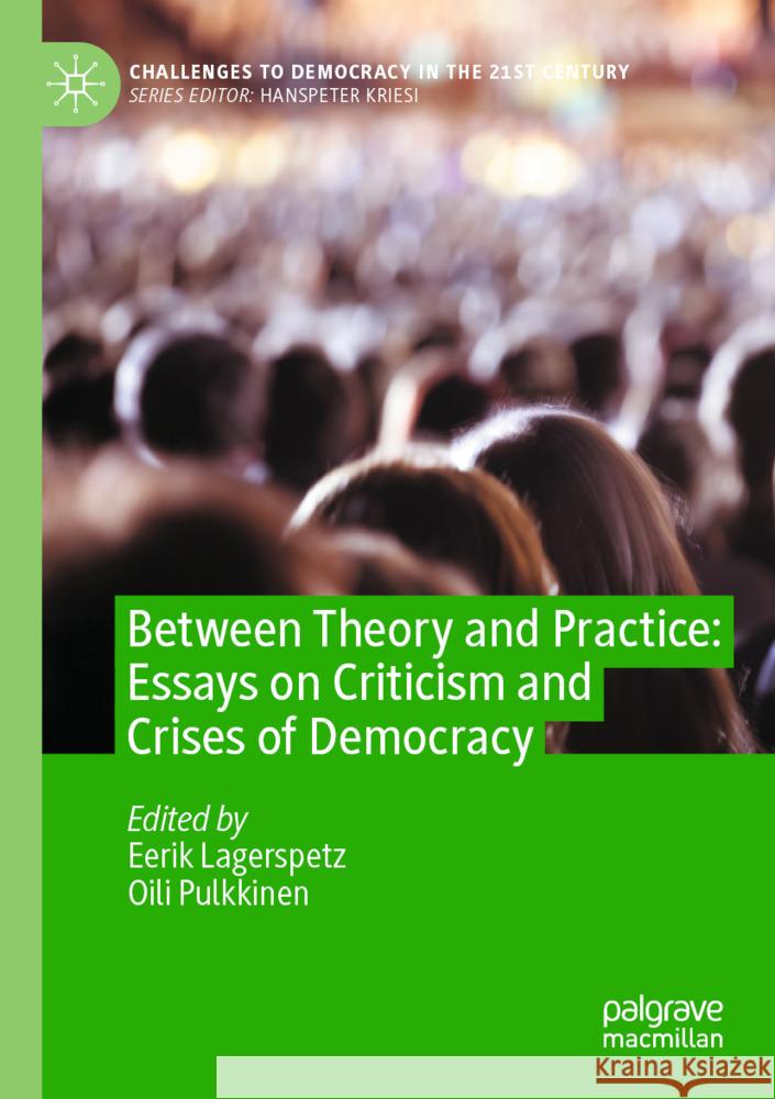 Between Theory and Practice: Essays on Criticism and Crises of Democracy  9783031413995 Palgrave Macmillan - książka