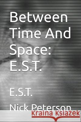 Between Time And Space: E.S.T.: E.S.T. Old Nick Nick Peterson 9781737485094 Diaryunlimited - książka