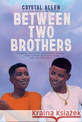 Between Two Brothers Crystal Allen 9780063047303 Storytide - książka