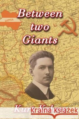 Between two Giants Kurt Kelers 9781922343413 Linellen Press - książka
