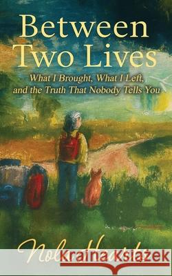 Between Two Lives Nola Hearts Janneke Va 9789083568812 Sunset & Sage Press - książka
